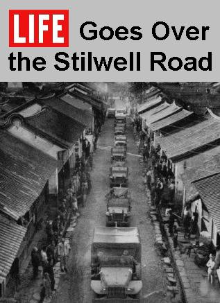  LIFE goes Over The Stilwell Road 