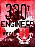  330th Engineer Regiment Unit History 