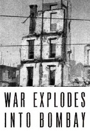  War Explodes Into Bombay 