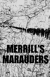  Merrill's Marauders In Burma 