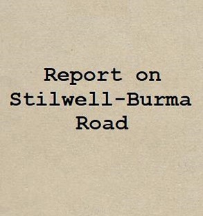  Report on Stilwell-Burma Road 