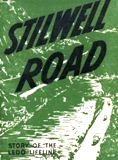  Stilwell Road - Story of the Ledo Lifeline 